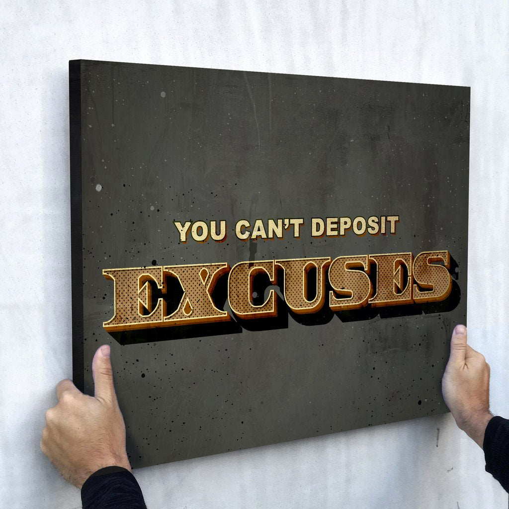 You Can't Deposit Excuses