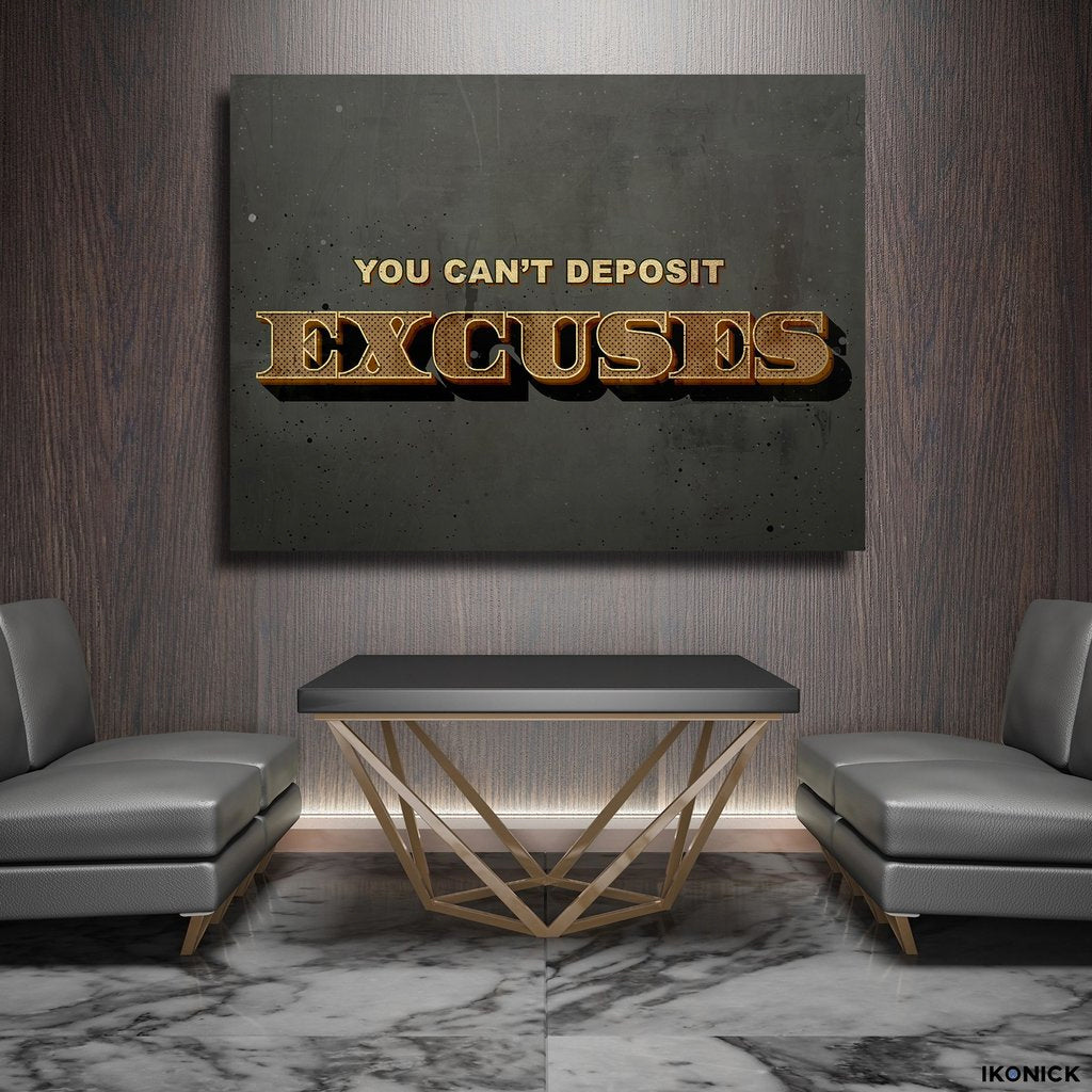 You Can't Deposit Excuses