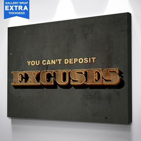 You Can't Deposit Excuses